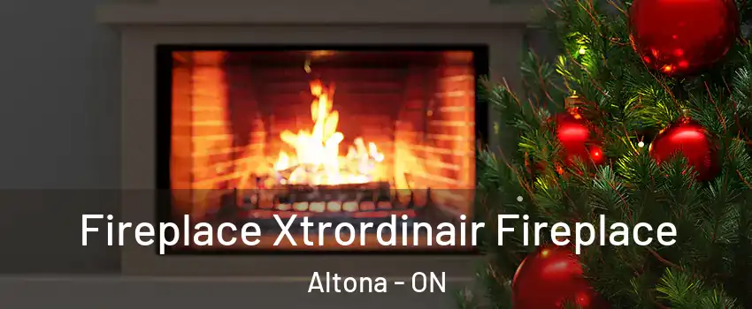 Fireplace Xtrordinair Fireplace Altona - ON