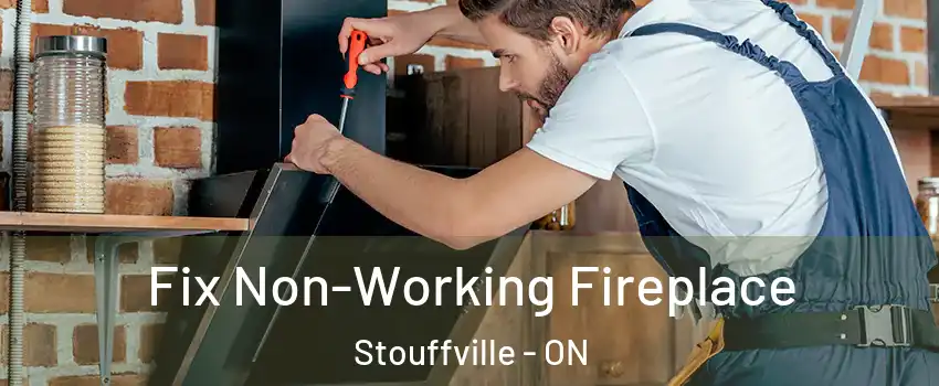  Fix Non-Working Fireplace Stouffville - ON