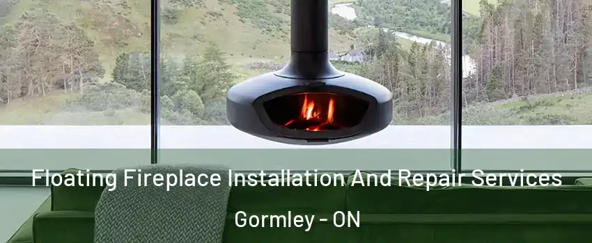  Floating Fireplace Installation And Repair Services Gormley - ON