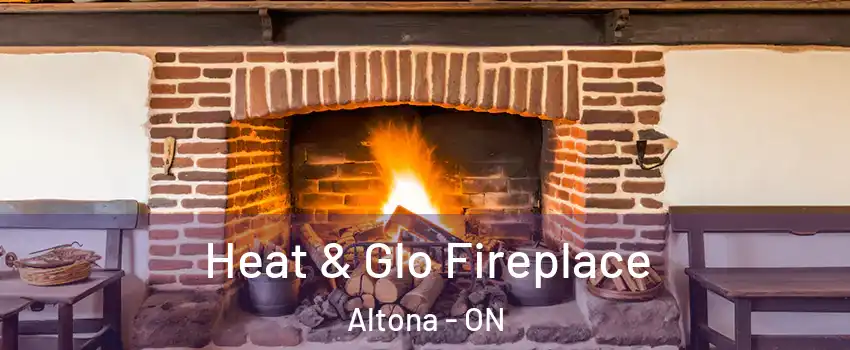  Heat & Glo Fireplace Altona - ON