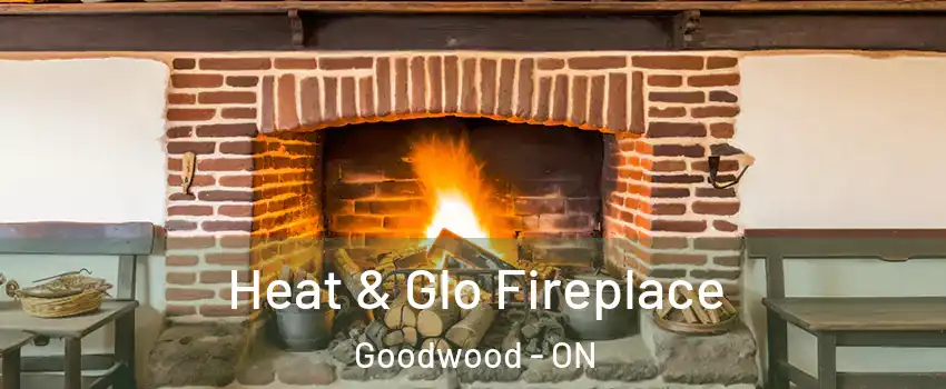  Heat & Glo Fireplace Goodwood - ON