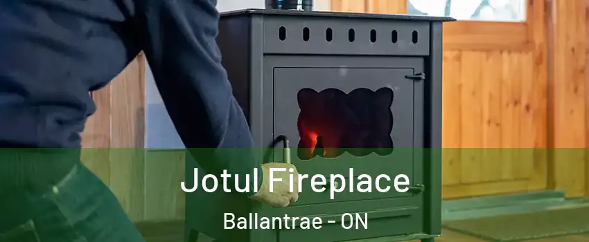  Jotul Fireplace Ballantrae - ON