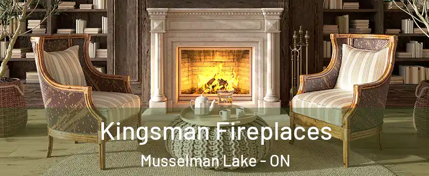  Kingsman Fireplaces Musselman Lake - ON