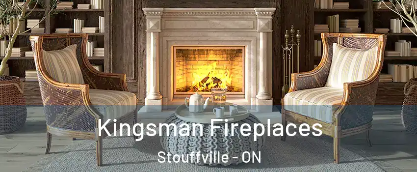  Kingsman Fireplaces Stouffville - ON