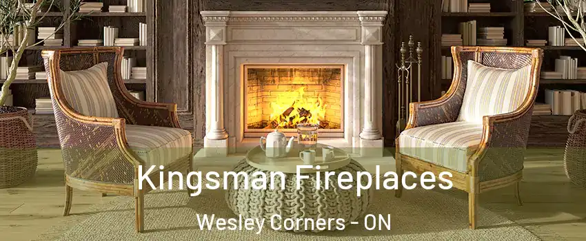  Kingsman Fireplaces Wesley Corners - ON