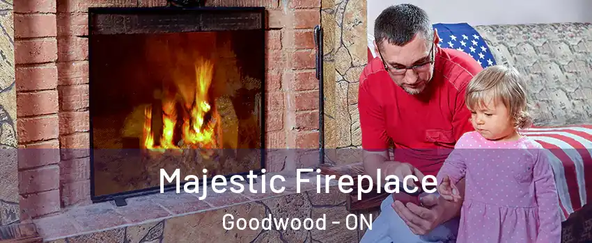  Majestic Fireplace Goodwood - ON