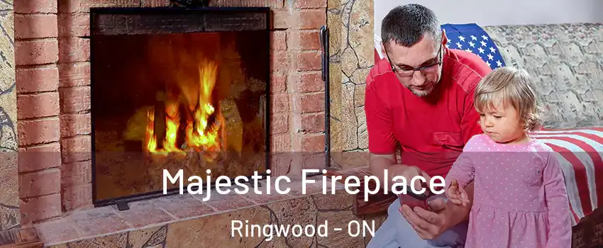  Majestic Fireplace Ringwood - ON
