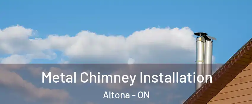  Metal Chimney Installation Altona - ON