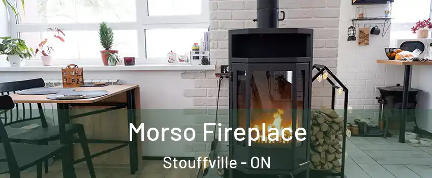  Morso Fireplace Stouffville - ON