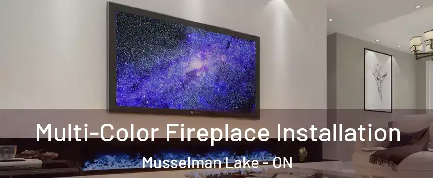  Multi-Color Fireplace Installation Musselman Lake - ON