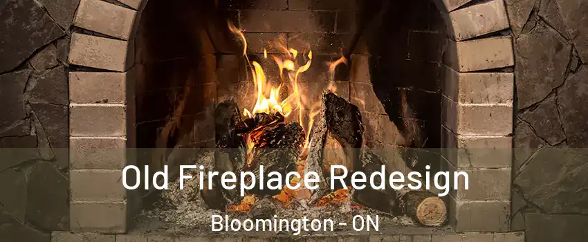  Old Fireplace Redesign Bloomington - ON