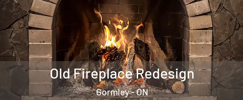  Old Fireplace Redesign Gormley - ON