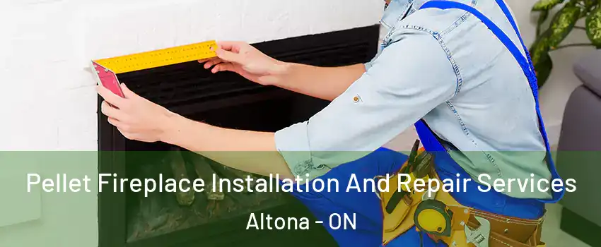  Pellet Fireplace Installation And Repair Services Altona - ON