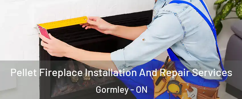  Pellet Fireplace Installation And Repair Services Gormley - ON