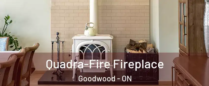  Quadra-Fire Fireplace Goodwood - ON