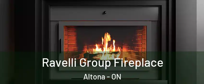  Ravelli Group Fireplace Altona - ON