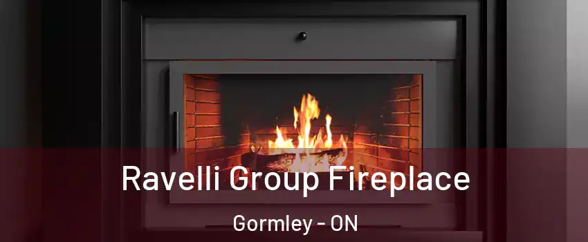 Ravelli Group Fireplace Gormley - ON