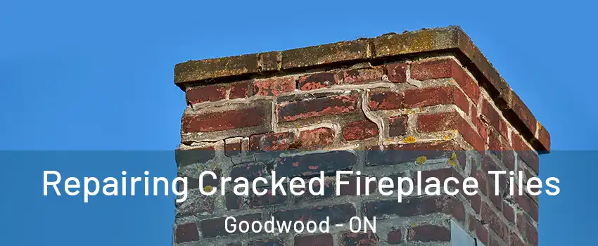  Repairing Cracked Fireplace Tiles Goodwood - ON