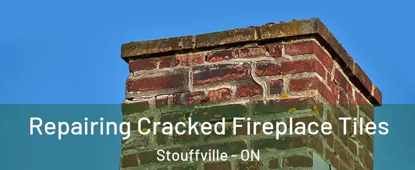  Repairing Cracked Fireplace Tiles Stouffville - ON