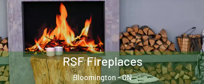  RSF Fireplaces Bloomington - ON