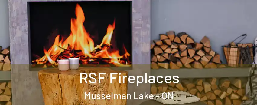  RSF Fireplaces Musselman Lake - ON