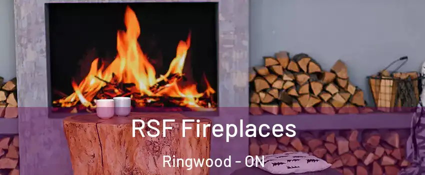  RSF Fireplaces Ringwood - ON