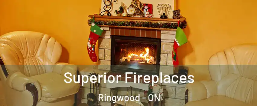 Superior Fireplaces Ringwood - ON