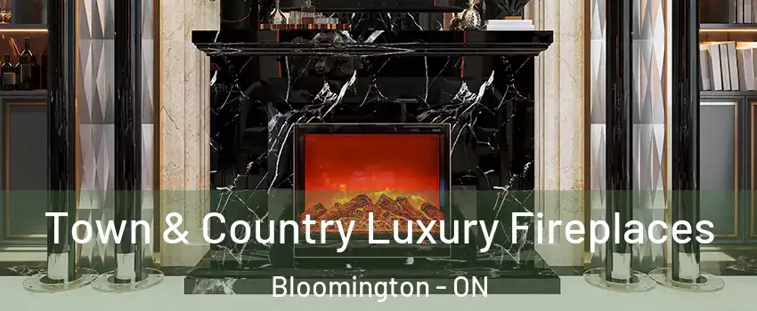  Town & Country Luxury Fireplaces Bloomington - ON