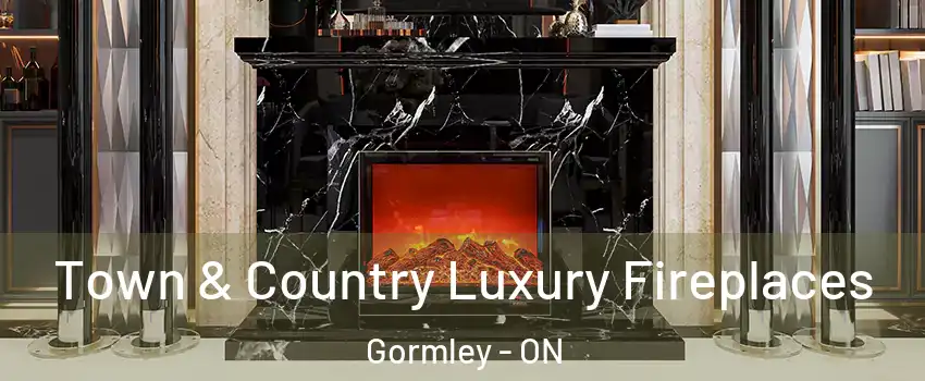  Town & Country Luxury Fireplaces Gormley - ON
