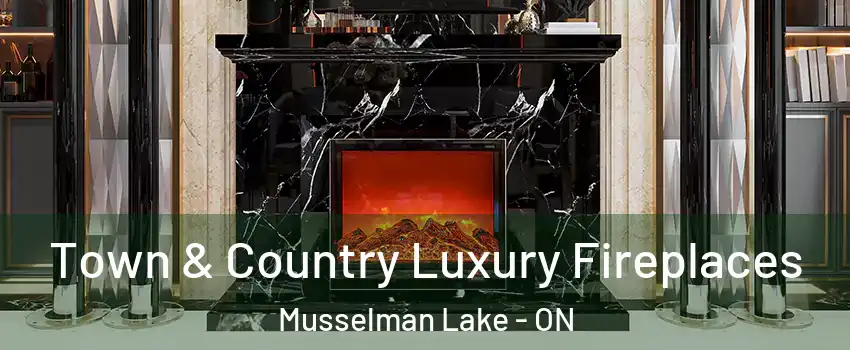  Town & Country Luxury Fireplaces Musselman Lake - ON