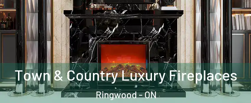  Town & Country Luxury Fireplaces Ringwood - ON