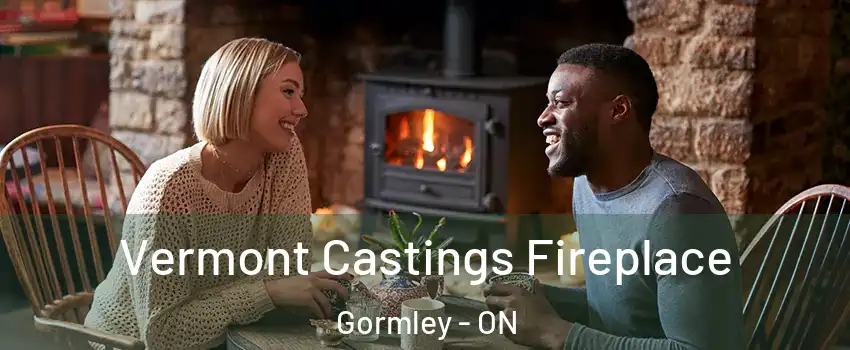 Vermont Castings Fireplace Gormley - ON