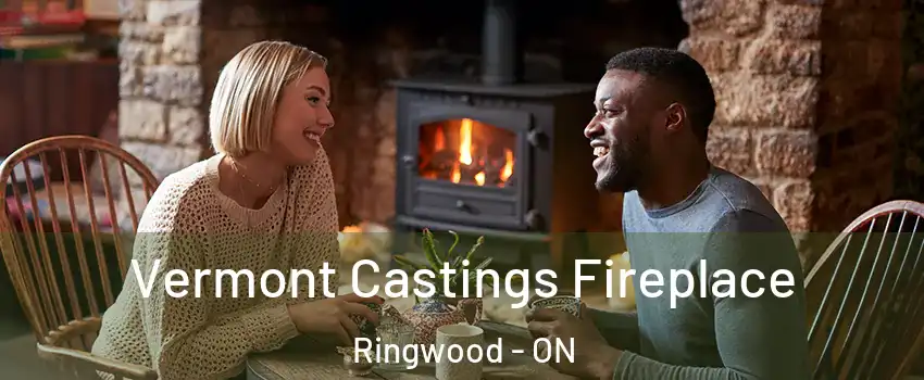  Vermont Castings Fireplace Ringwood - ON
