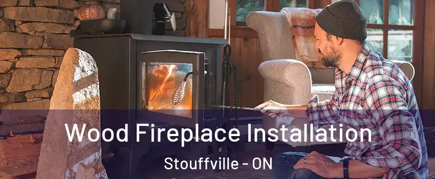  Wood Fireplace Installation Stouffville - ON