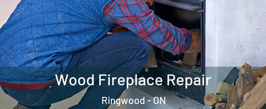  Wood Fireplace Repair Ringwood - ON