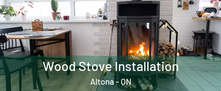  Wood Stove Installation Altona - ON