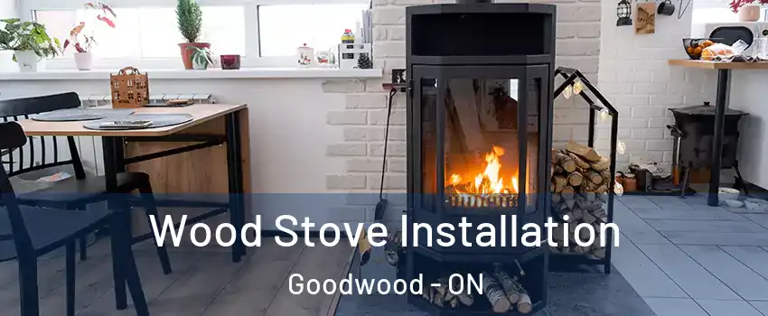  Wood Stove Installation Goodwood - ON