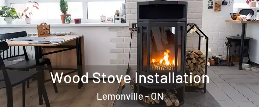  Wood Stove Installation Lemonville - ON