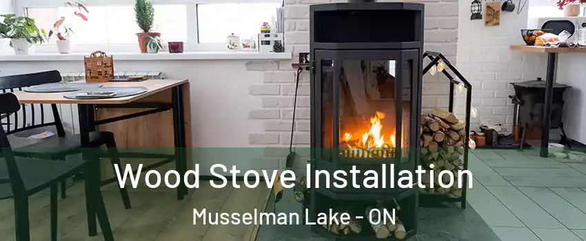  Wood Stove Installation Musselman Lake - ON